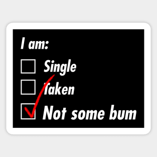 Single Taken Bum Sticker